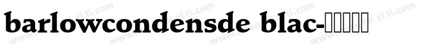 barlowcondensde blac字体转换